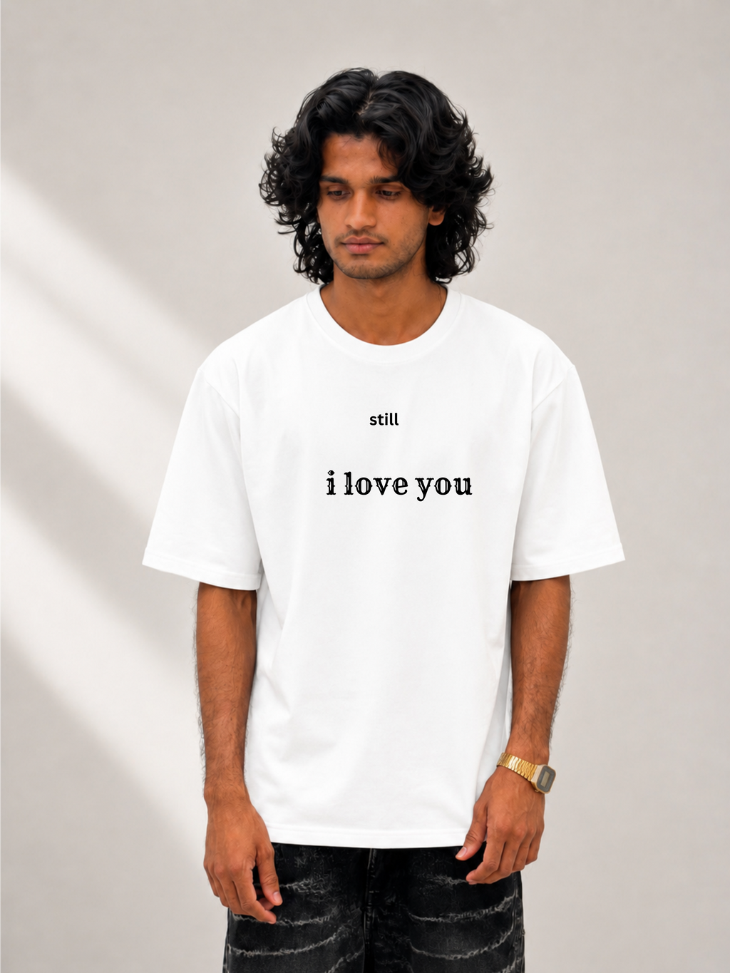 Still i love u white oversized tee